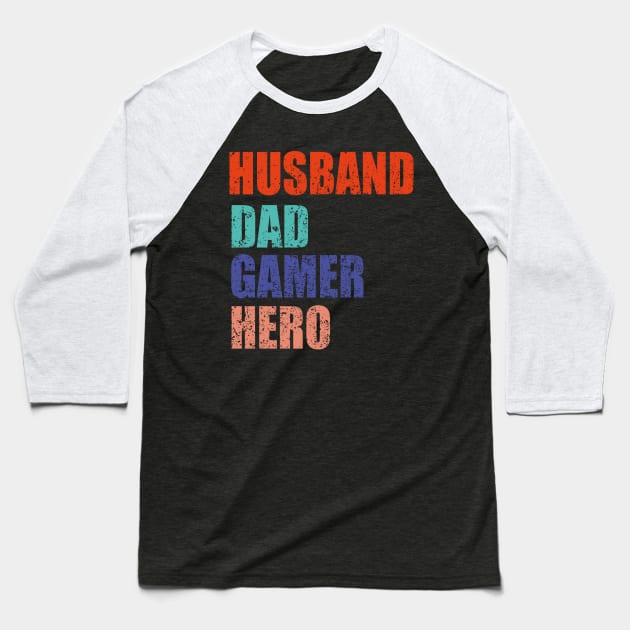 Husband Dad Gamer Hero Baseball T-Shirt by EvetStyles